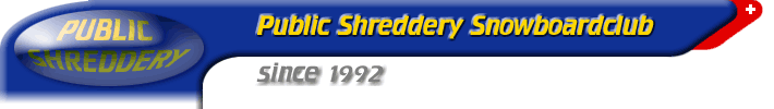 Public Shreddery Snowboardclub since 1992